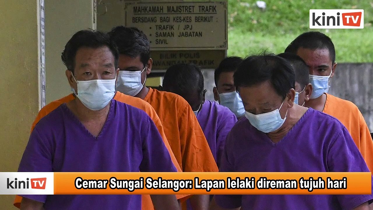 Cemar Sungai Selangor- Lapan lelaki direman tujuh hari