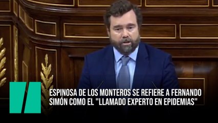 Espinosa de los Monteros se refiere a Fernando Simón como el "llamado experto en epidemias"