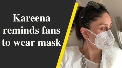Kareena reminds fans to wear mask