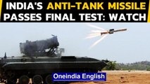 India’s anti-tank missile Nag passes final test in Pokhran, ready for induction:Watch|Oneindia News