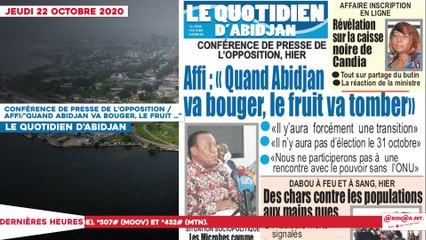 Le titrologue du jeudi 22 octobre 2020/ Conférence de presse de l'opposition,  Affi:"quand Abidjan va bouger, le fruit va tomber..."