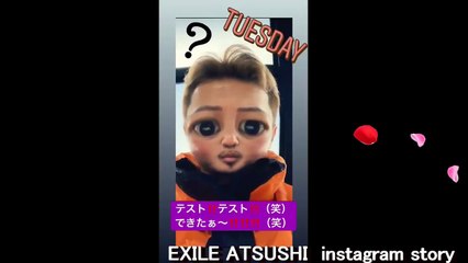 EXILE ATSUSHI　打ち合わせした人が気持ち悪いw？？？　最新instagram story