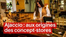 Ajaccio : aux origines des concept-stores _IN