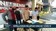 Seorang Kepala Dusun Gelapkan Uang BLT Covid-19