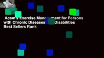 Acsm's Exercise Management for Persons with Chronic Diseases and Disabilities  Best Sellers Rank