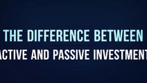 The Difference Between Active and Passive Investment