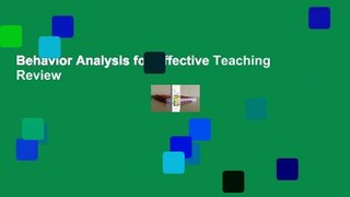 Behavior Analysis for Effective Teaching  Review