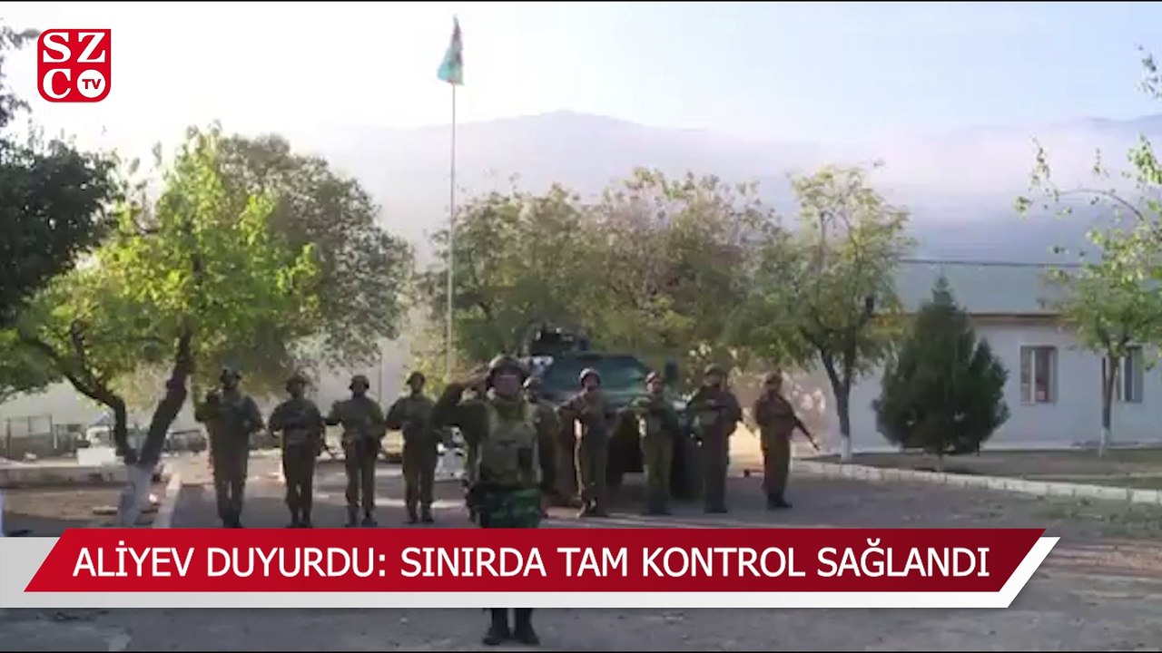 Son dakika… Aliyev önemli gelişmeyi duyurdu: Sınırda tam kontrol sağlandı