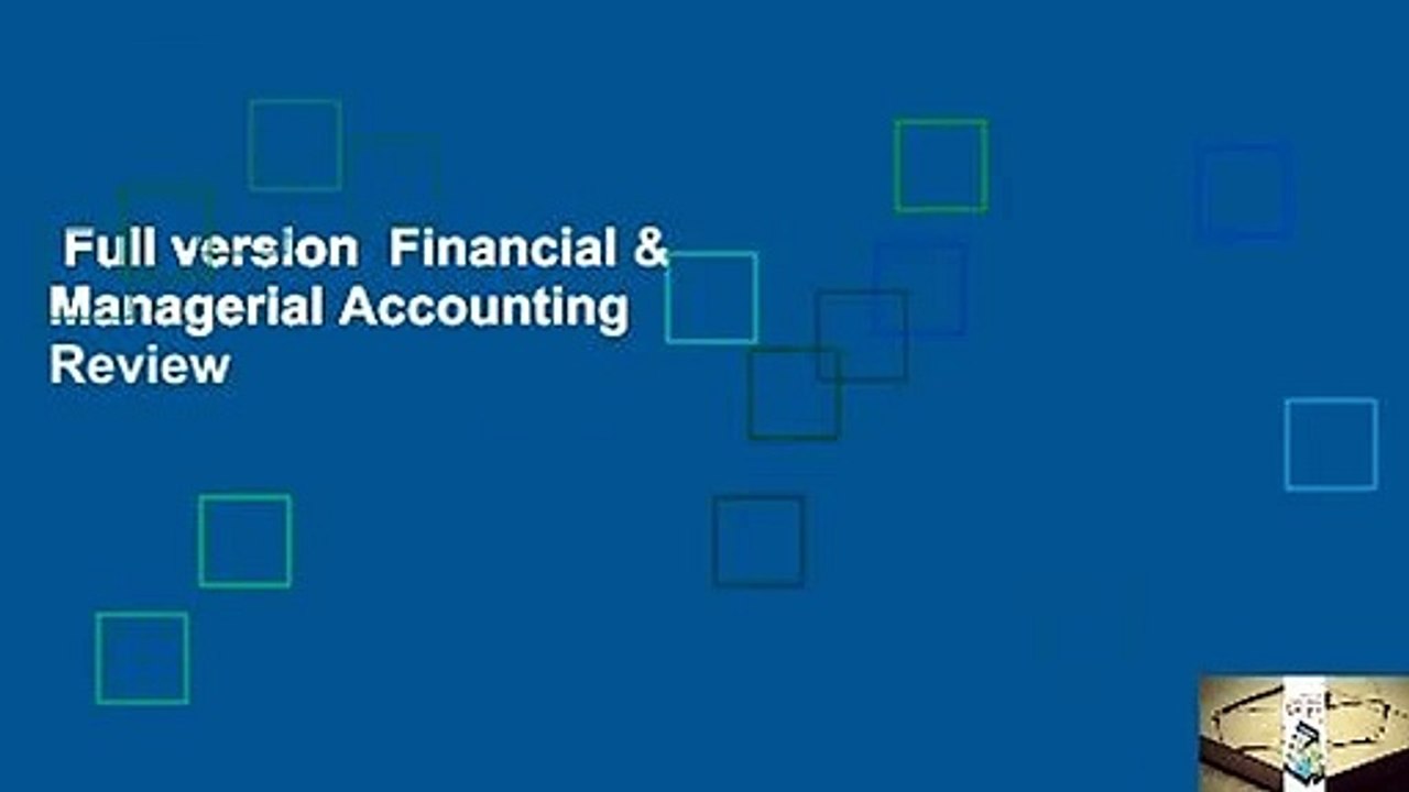 Full version  Financial & Managerial Accounting  Review