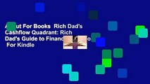 About For Books  Rich Dad's Cashflow Quadrant: Rich Dad's Guide to Financial Freedom  For Kindle