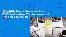 [Read] Big Data: A Revolution That Will Transform How We Live, Work, and Think  Best Sellers Rank