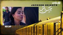 Jackson Heights - Episode 25 Urdu 1 Dramas