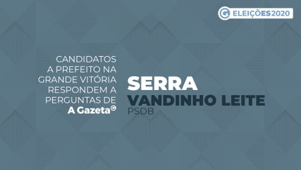 Conheça as propostas dos candidatos a prefeito da Serra - Vandinho Leite