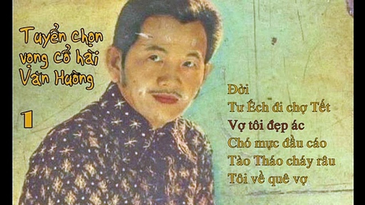 Tuyển chọn vọng cổ hài Văn Hường - phần 1