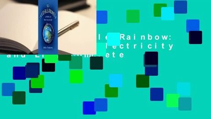 The Invisible Rainbow: A History of Electricity and Life Complete