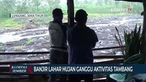 Banjir Lahar Hujan Ganggu Aktivitas Tambang Pasir