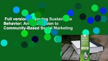 Full version  Fostering Sustainable Behavior: An Introduction to Community-Based Social Marketing