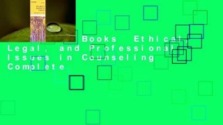 About For Books  Ethical, Legal, and Professional Issues in Counseling Complete