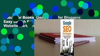 About For Books  Google Seo for Bloggers: Easy Search Engine Optimization and Website Marketing
