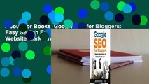 About For Books  Google Seo for Bloggers: Easy Search Engine Optimization and Website Marketing