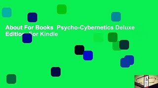 About For Books  Psycho-Cybernetics Deluxe Edition  For Kindle