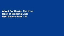 About For Books  The Knot Book of Wedding Lists  Best Sellers Rank : #2