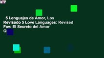 5 Lenguajes de Amor, Los Revisado 5 Love Languages: Revised Fav: El Secreto del Amor Que