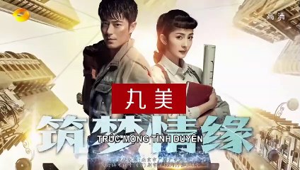Trúc Mộng Tình Duyên Tập 26 VietSub - Thuyết Minh (2019) 筑梦情缘