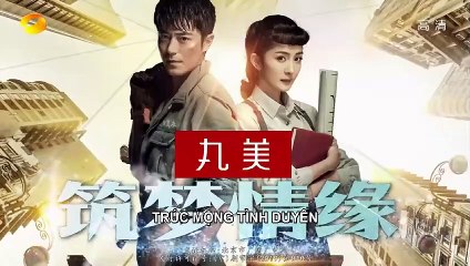 Trúc Mộng Tình Duyên Tập 27 VietSub - Thuyết Minh (2019) 筑梦情缘