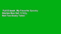 Full E-book  My Favorite Spooky Stories Box Set: 5 Silly, Not-Too-Scary Tales!  Best Sellers Rank