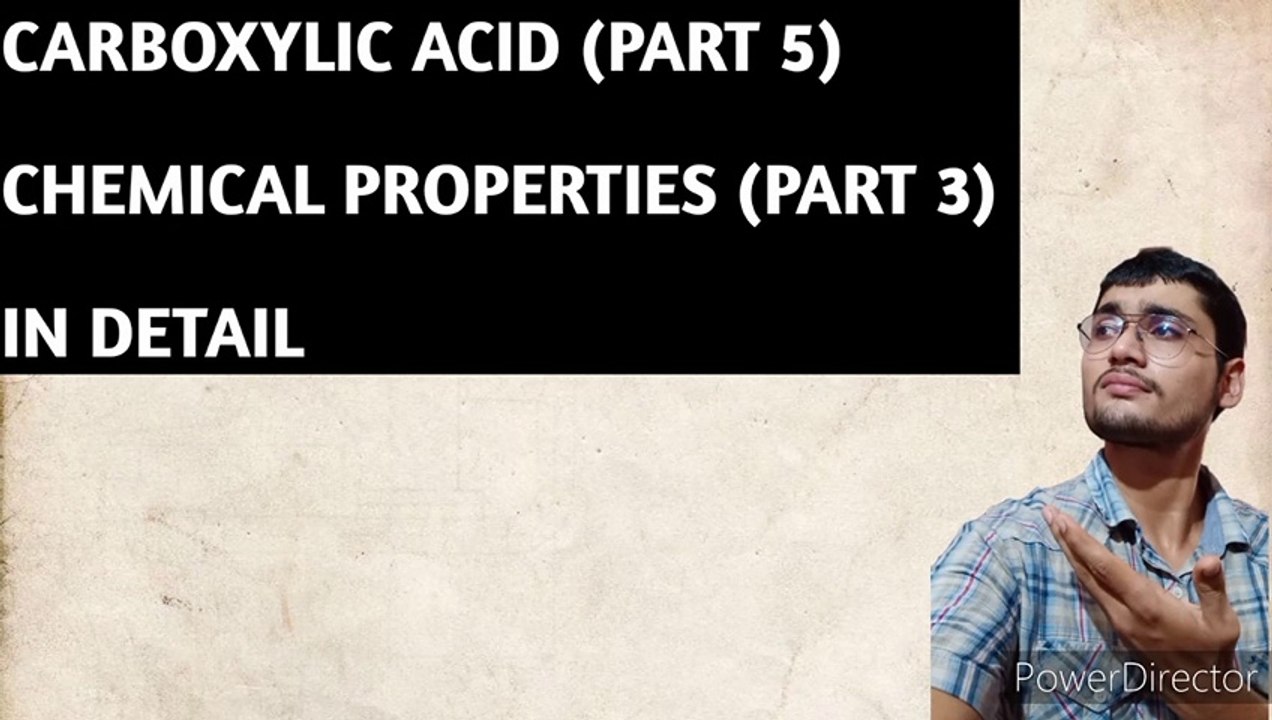 CARBOXYLIC ACID(PART 5) || CHEMICAL PROPERTIES(PART-3) ||  IN DETAIL