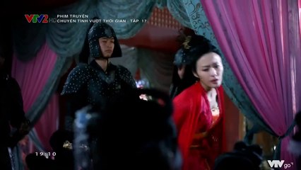 Chuyện Tình Vượt Thời Gian Tập 17 (Lồng Tiếng VTV2) - Phim Hoa Ngữ