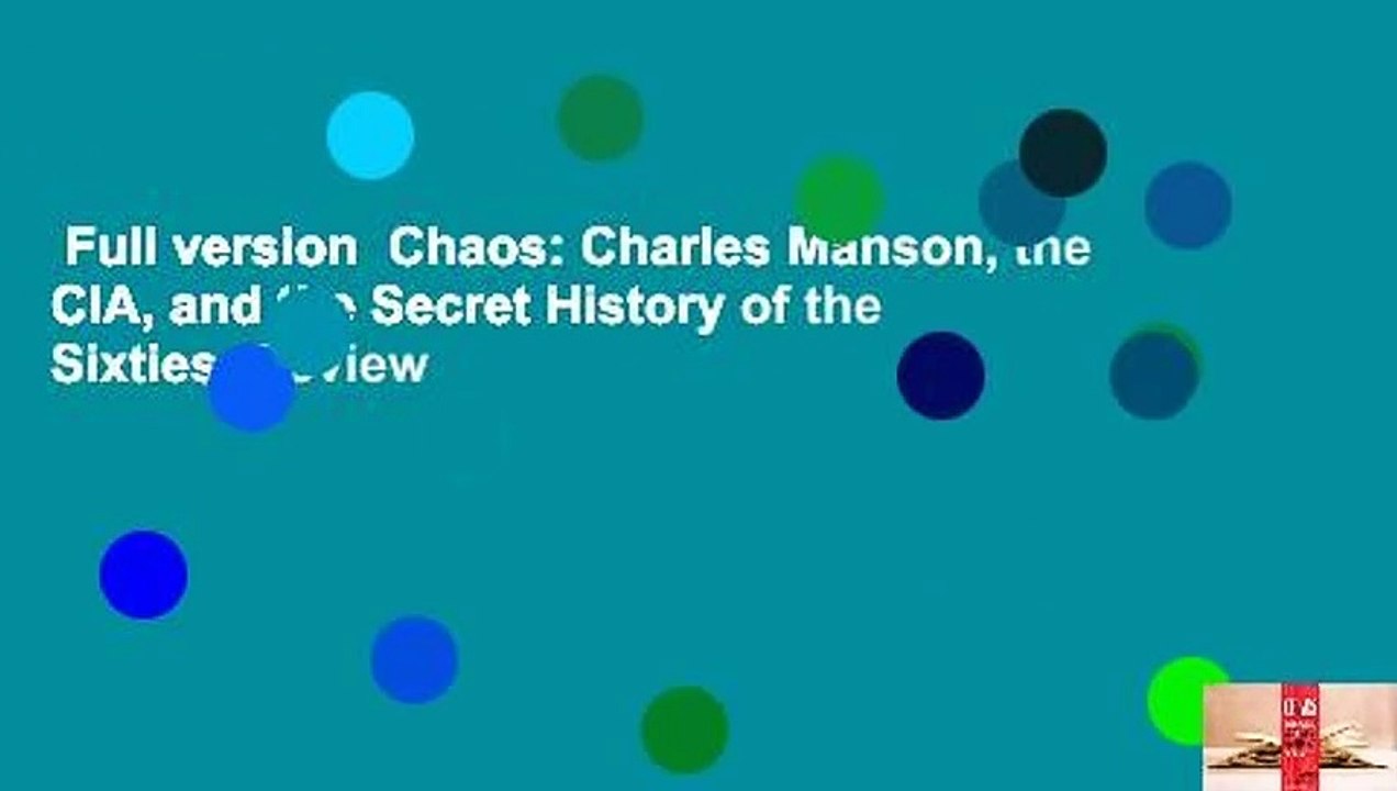 Full version  Chaos: Charles Manson, the CIA, and the Secret History of the Sixties  Review