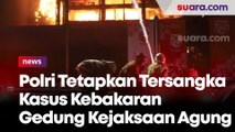 Polri Tetapkan 8 Tersangka Kasus Kebakaran Gedung Kejaksaan Agung RI