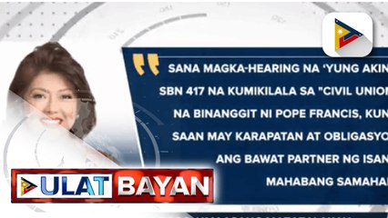 Sen. Imee Marcos, umaasang matatalakay sa senado ang panukala para sa same-sex union; Sen. Sotto, naniniwalang 'di na kailangang i-legalize ang same-sex union