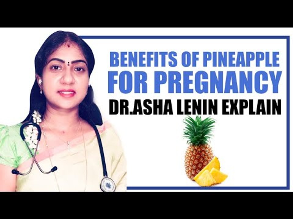பெண்கள் அன்னாசிப்பழத்தை ஏன் சாப்பிடவேண்டும்? | Dr.Asha Lenin Explains | homeopathy doctor