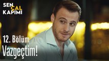 Selin'den vazgeçtim - Sen Çal Kapımı 12. Bölüm