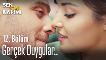 Gerçek duygular - Sen Çal Kapımı 12. Bölüm