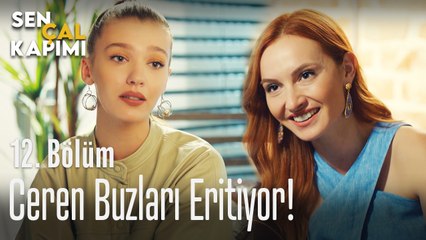 Ceren buzları eritiyor - Sen Çal Kapımı 12. Bölüm