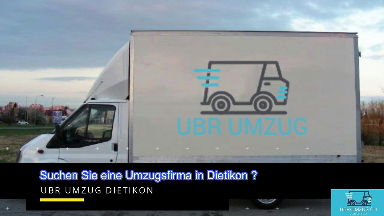 Warum vertrauen UBR UMZUG Dietikon : Umzugsfirma in Dietikon | Professional Dietikon +41 44 505 17 74