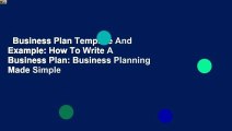 Business Plan Template And Example: How To Write A Business Plan: Business Planning Made Simple