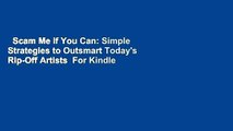 Scam Me If You Can: Simple Strategies to Outsmart Today's Rip-Off Artists  For Kindle