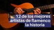 12 de los mejores artistas de flamenco de la historia