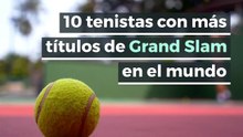 10 tenistas con más títulos de Grand Slam en el mundo