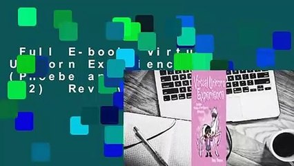Full E-book  Virtual Unicorn Experience (Phoebe and Her Unicorn, #12)  Review
