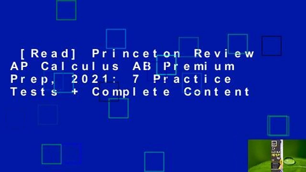 [Read] Princeton Review AP Calculus AB Premium Prep, 2021: 7 Practice Tests + Complete Content