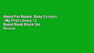 About For Books  Baby Einstein - My First Library 12 Board Book Block Set  Review
