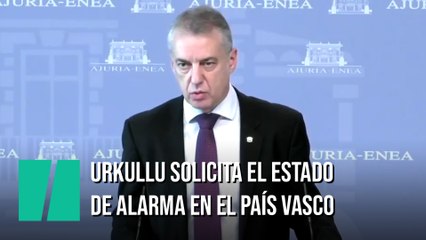 Urkullu solicita a Sánchez la aplicación del estado de alarma