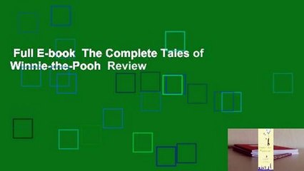 Full E-book  The Complete Tales of Winnie-the-Pooh  Review