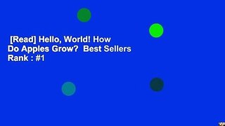 [Read] Hello, World! How Do Apples Grow?  Best Sellers Rank : #1
